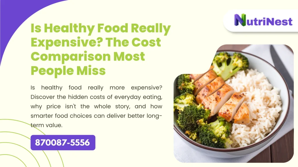 Is Healthy Food Really Expensive Here's What Most People Don't Compare