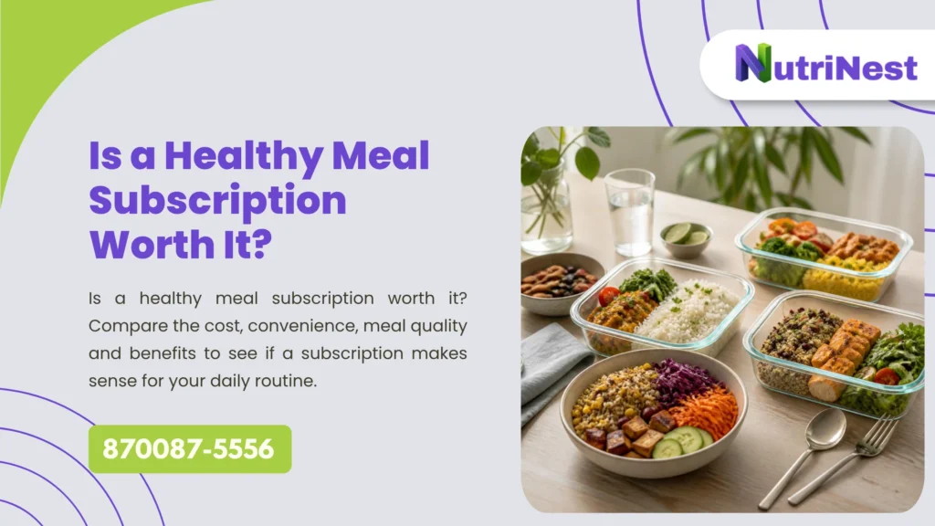 Is a Healthy Meal Subscription Worth It?